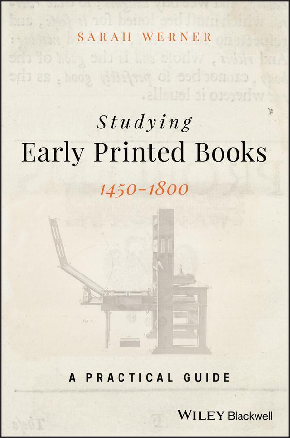 Cover: 9781119049968 | Studying Early Printed Books, 1450-1800 | A Practical Guide | Werner