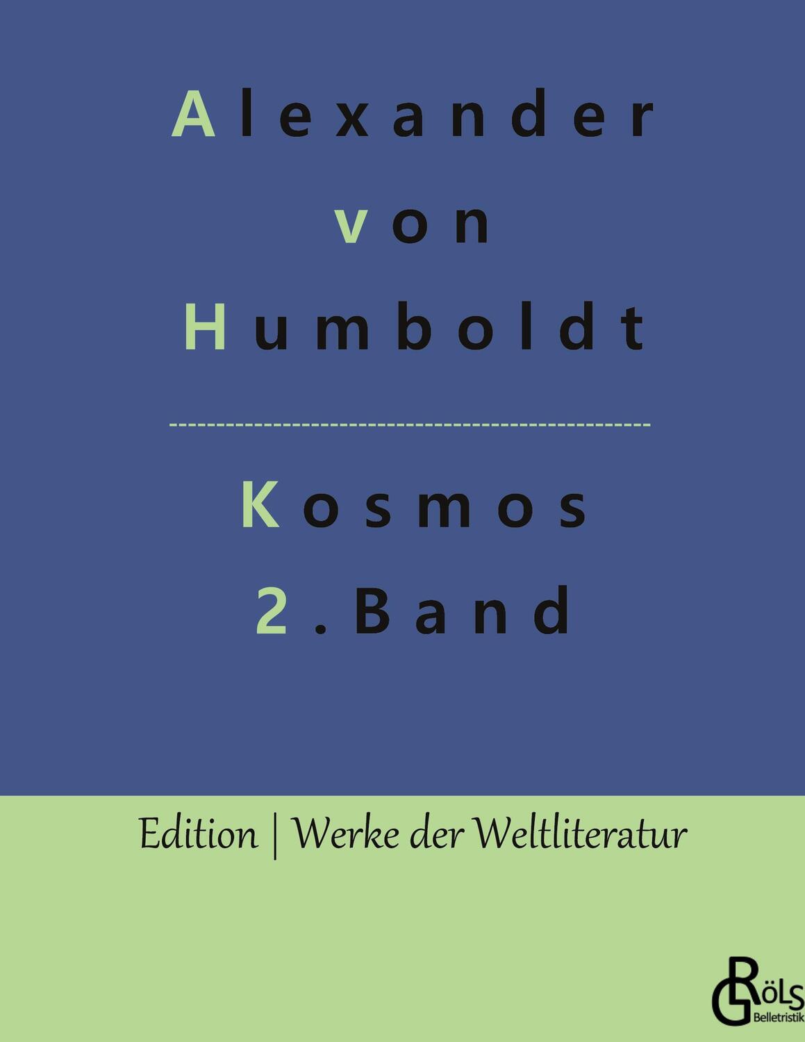 Cover: 9783966378673 | Kosmos Band 2 | Entwurf einer physischen Weltbeschreibung | Humboldt