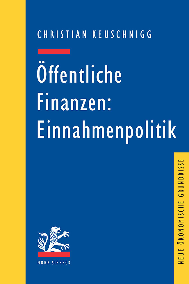 Cover: 9783161482830 | Öffentliche Finanzen: Einnahmenpolitik | Christian Keuschnigg | Buch