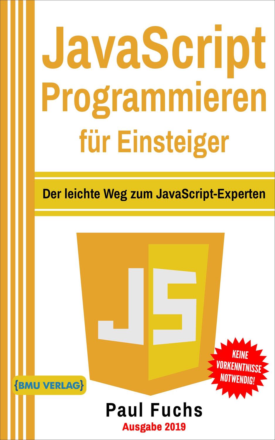 Cover: 9783966450195 | JavaScript Programmieren für Einsteiger | Paul Fuchs | Taschenbuch