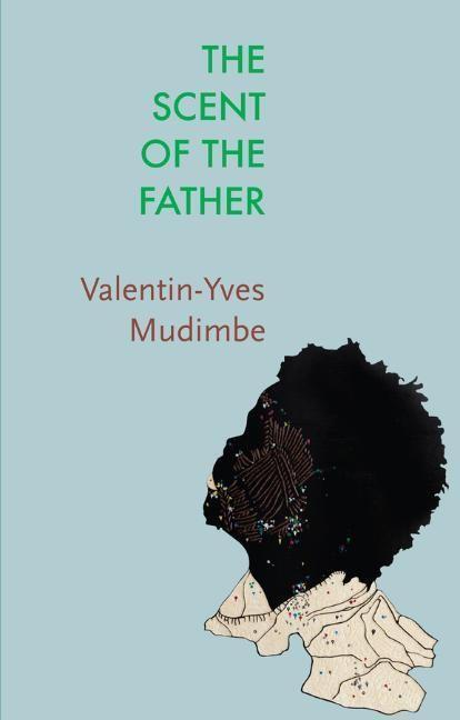 Cover: 9781509551392 | The Scent of the Father | Valentin-Yves Mudimbe | Taschenbuch | 200 S.