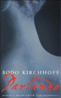 Cover: 9783627000844 | Parlando | Roman | Bodo Kirchhoff | Buch | 550 S. | Deutsch | 2001