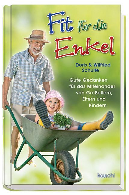 Cover: 9783863381394 | Fit für die Enkel | Wilfried Schulte (u. a.) | Buch | Deutsch | 2015