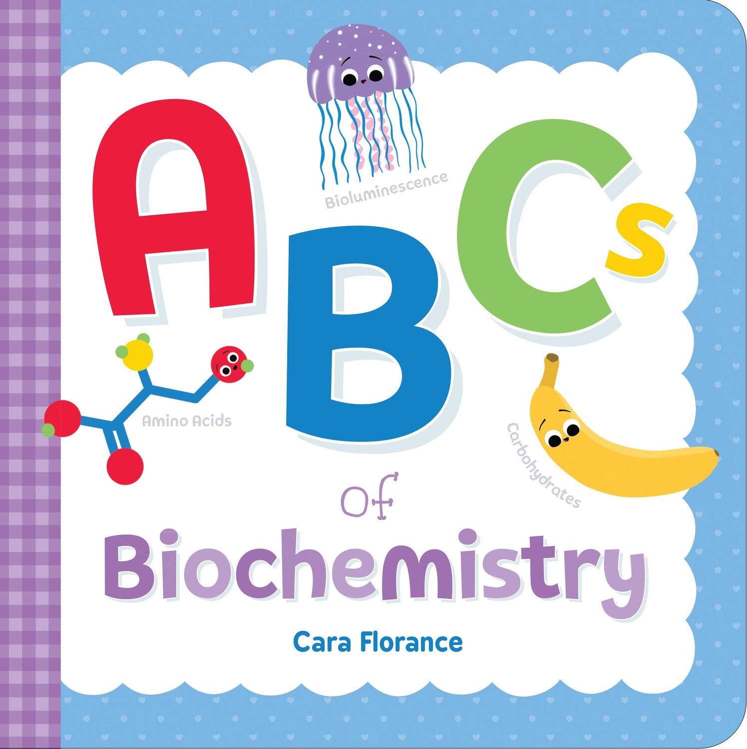 Cover: 9781728241166 | ABCs of Biochemistry | Cara Florance | Buch | Papp-Bilderbuch | 2021