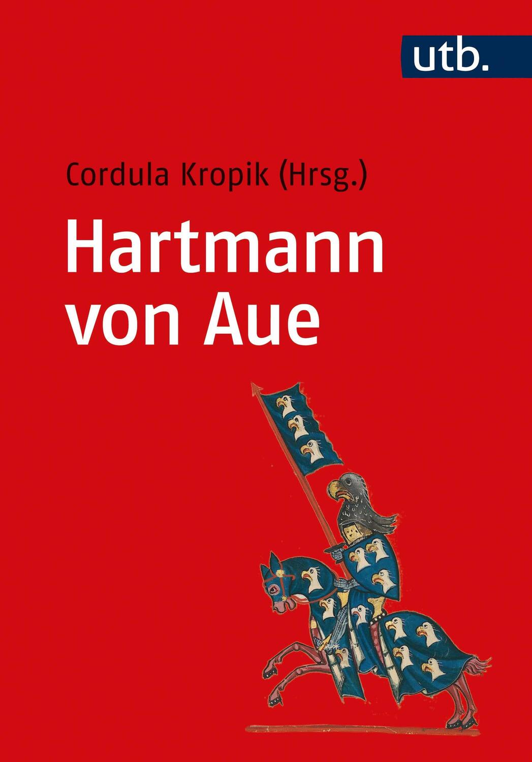 Cover: 9783825255626 | Hartmann von Aue | Eine literaturwissenschaftliche Einführung | Kropik