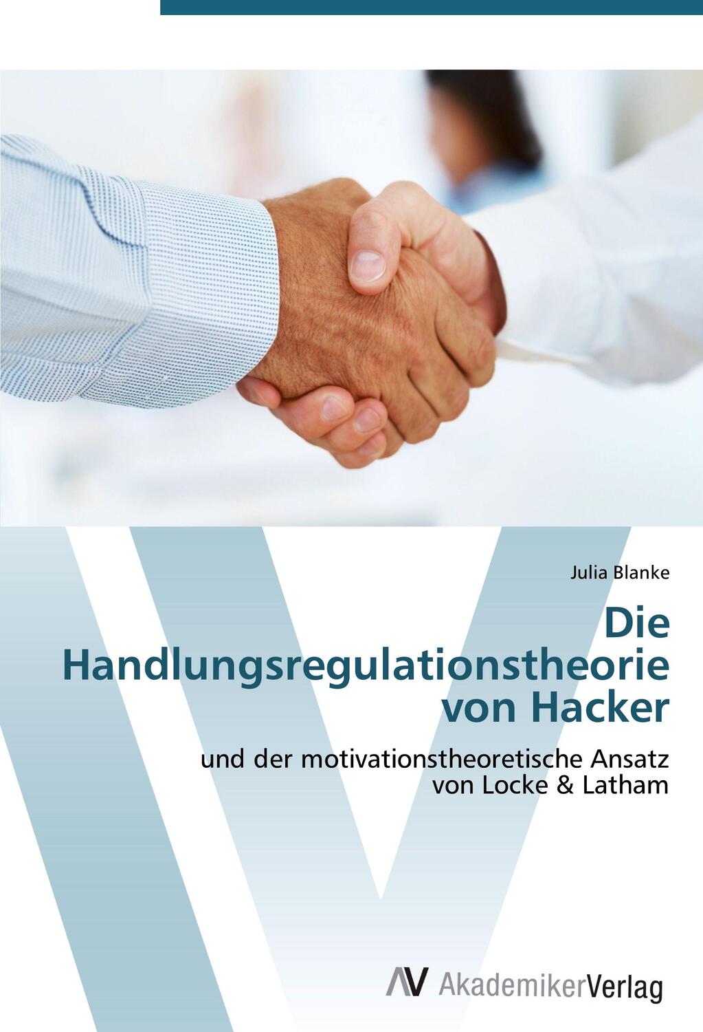 Cover: 9783639421125 | Die Handlungsregulationstheorie von Hacker | Julia Blanke | Buch