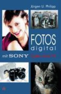 Cover: 9783889551498 | Fotos digital - mit Sony Cyber-shot V3 | Jürgen U Philipp | Buch