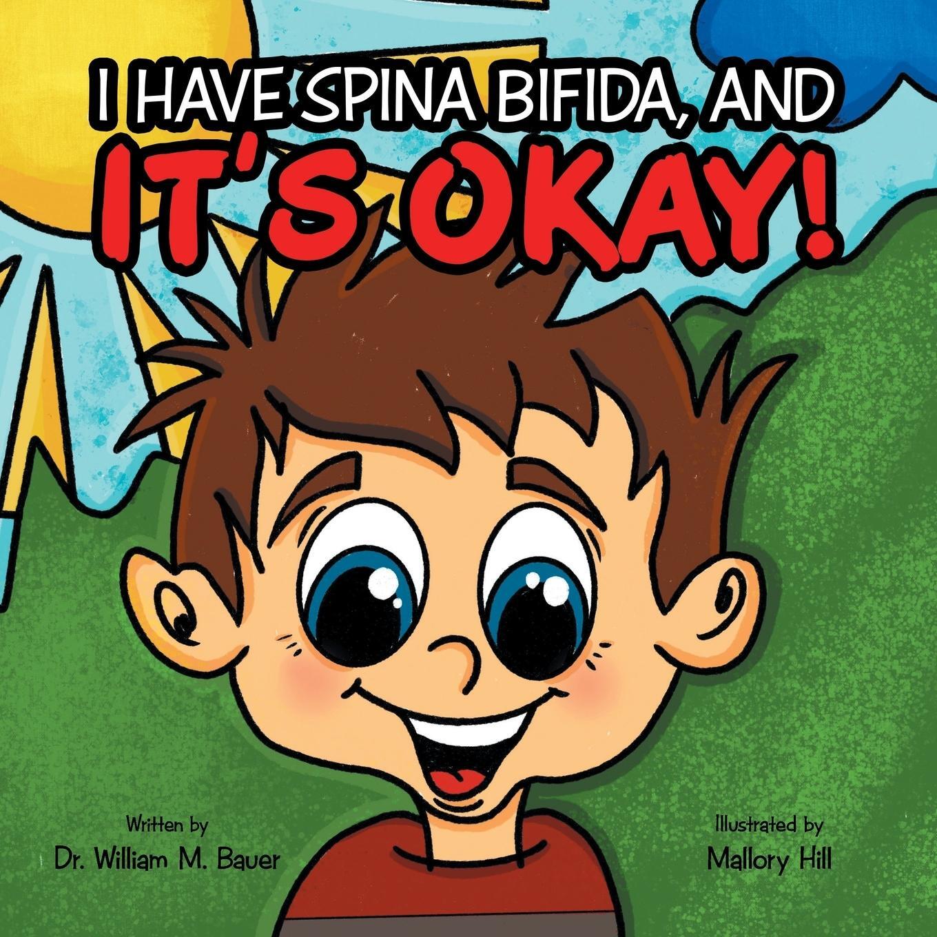 Cover: 9781664237681 | It's Okay! | I Have Spina Bifida, And | William M. Bauer | Taschenbuch