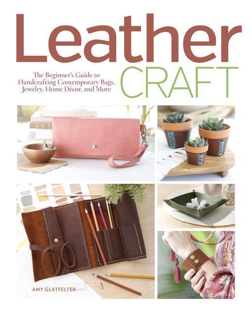 Cover: 9781644032640 | Leather Craft | Amy Glatfelter | Taschenbuch | Kartoniert / Broschiert