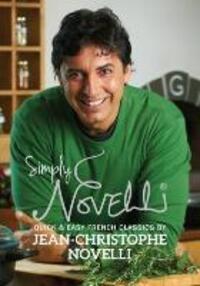 Cover: 9780957537033 | Simply Novelli | Quick and Easy French Classics | Novelli | Buch