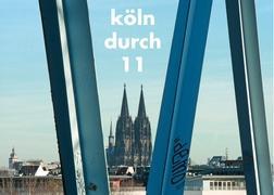 Cover: 9783844804843 | köln durch 11 | 11 autoren 2 fotografinnen 1 stadt | Lafleur (u. a.)