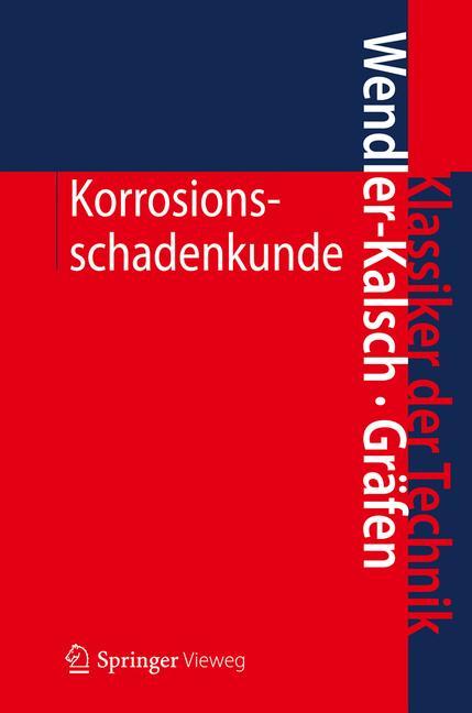 Cover: 9783642304309 | Korrosionsschadenkunde | Hubert Gräfen (u. a.) | Buch | xii | Deutsch