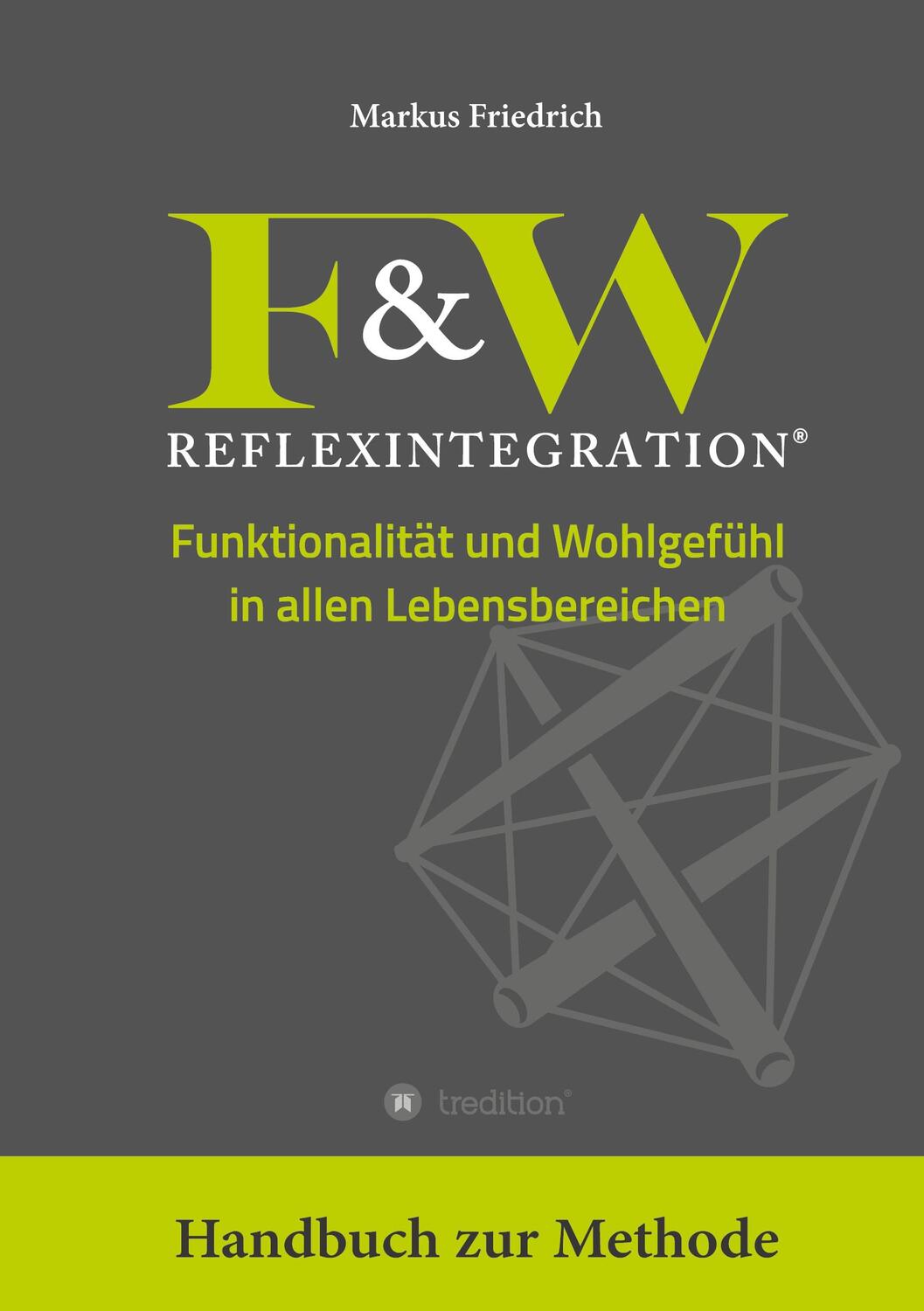 Cover: 9783347958425 | F&amp;W Reflexintegration | Markus Friedrich | Buch | 180 S. | Deutsch