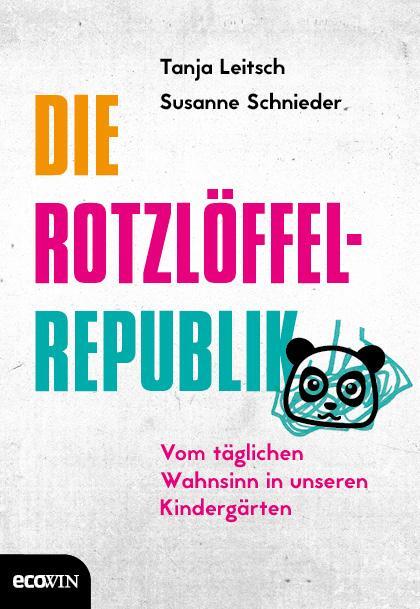 Cover: 9783711001337 | Die Rotzlöffel-Republik | Tanja Leitsch (u. a.) | Buch | Deutsch