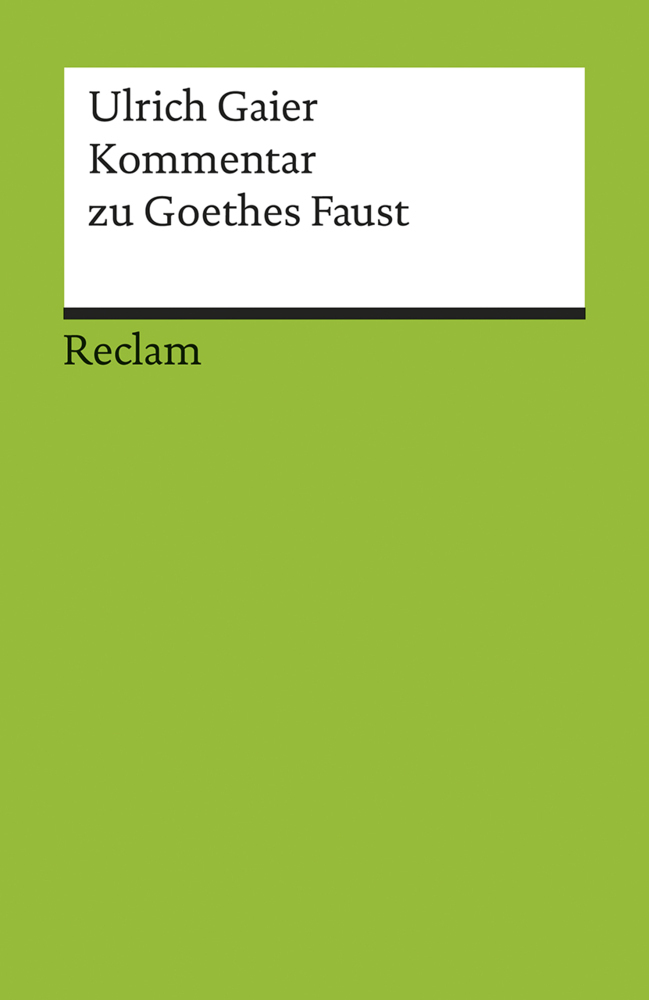 Cover: 9783150181836 | Kommentar zu Goethes "Faust" | Ulrich Gaier | Taschenbuch | 350 S.