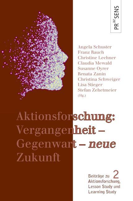 Cover: 9783706912051 | Aktionsforschung: Vergangenheit - Gegenwart - ¿neue¿ Zukunft | Buch