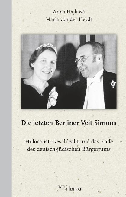 Cover: 9783955653019 | Die letzten Berliner Veit Simons | Anna Hájková (u. a.) | Taschenbuch