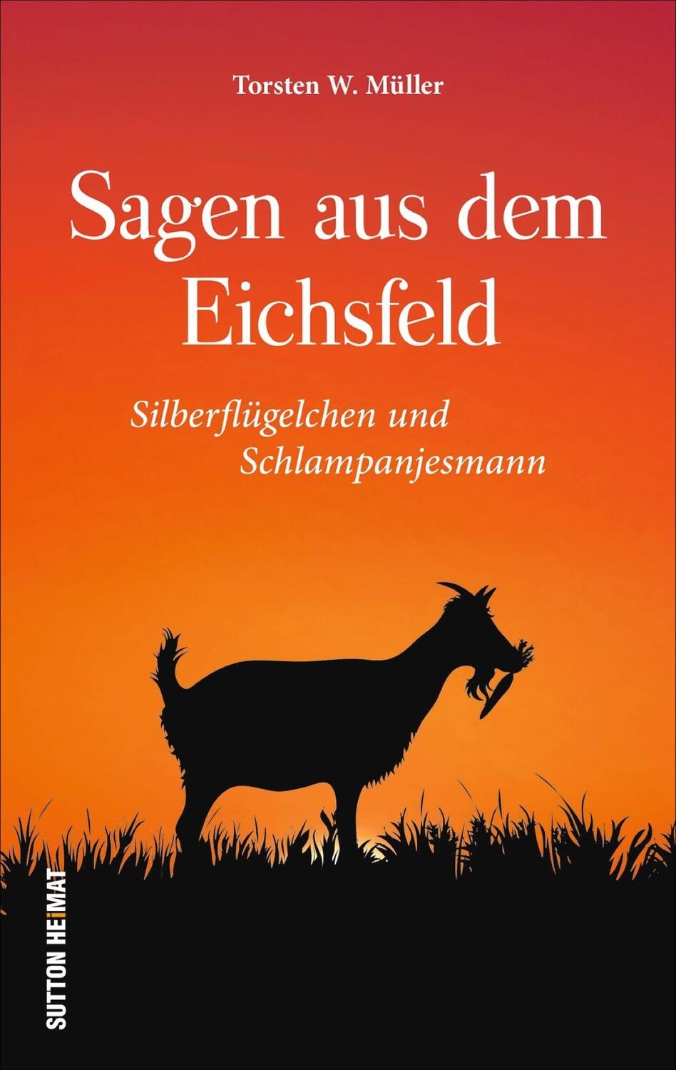Cover: 9783963032554 | Sagen aus dem Eichsfeld | Silberflügelchen und Schlampanjesmann | Buch