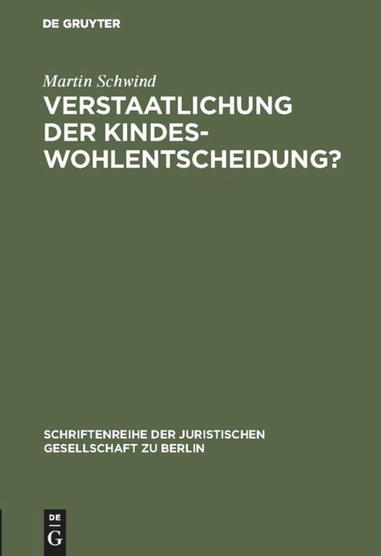 Cover: 9783110079524 | Verstaatlichung der Kindeswohlentscheidung? | Martin Schwind | Buch