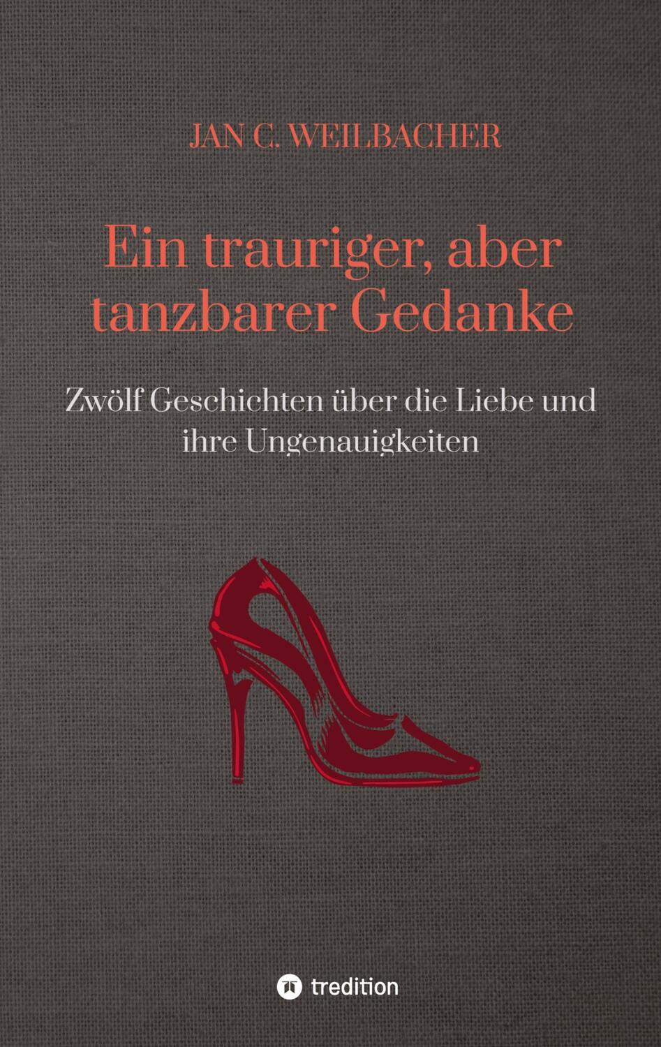 Cover: 9783347715257 | Ein trauriger, aber tanzbarer Gedanke | Jan C. Weilbacher | Buch