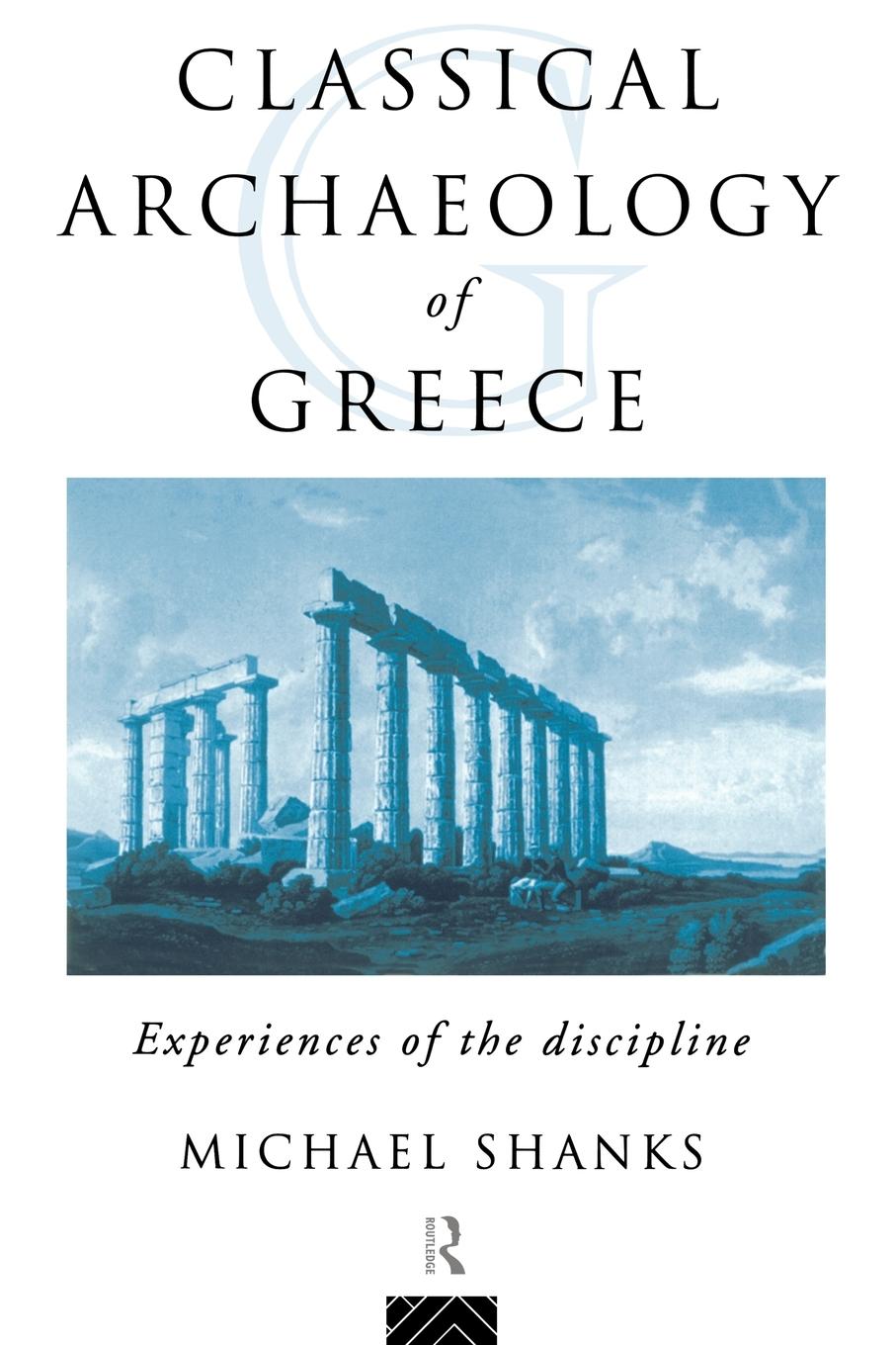 Cover: 9780415172059 | The Classical Archaeology of Greece | Experiences of the Discipline