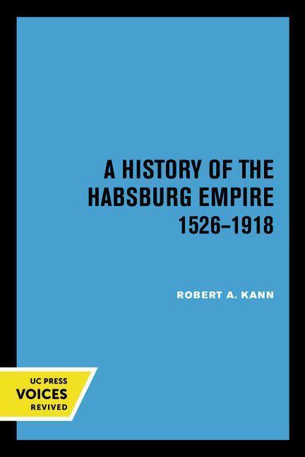 Cover: 9780520042063 | A History of the Habsburg Empire, 1526-1918 | Robert A. Kann | Buch