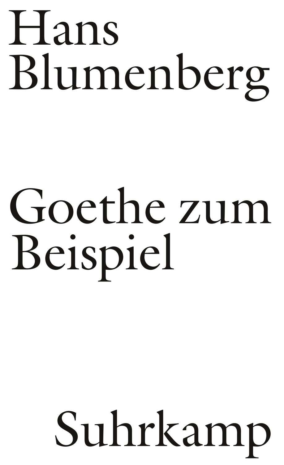 Cover: 9783518586242 | Goethe zum Beispiel | Hans Blumenberg | Taschenbuch | Deutsch | 2014