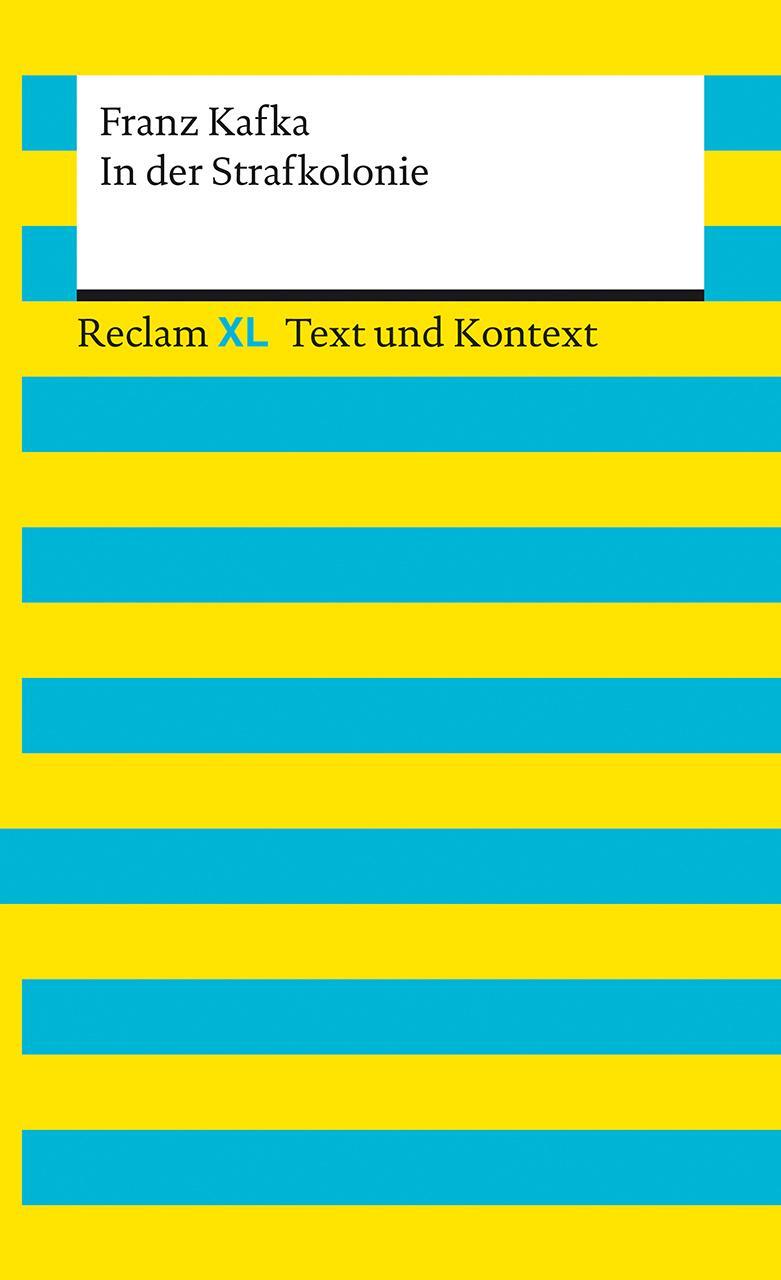Cover: 9783150161616 | In der Strafkolonie. Textausgabe mit Kommentar und Materialien | Kafka