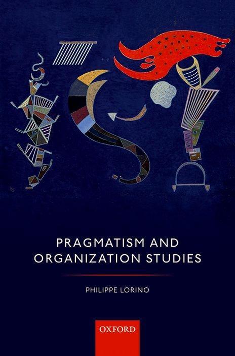 Cover: 9780198753513 | Pragmatism and Organization Studies | Philippe Lorino | Taschenbuch