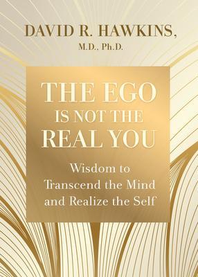 Cover: 9781401964238 | The Ego Is Not the Real You: Wisdom to Transcend the Mind and...