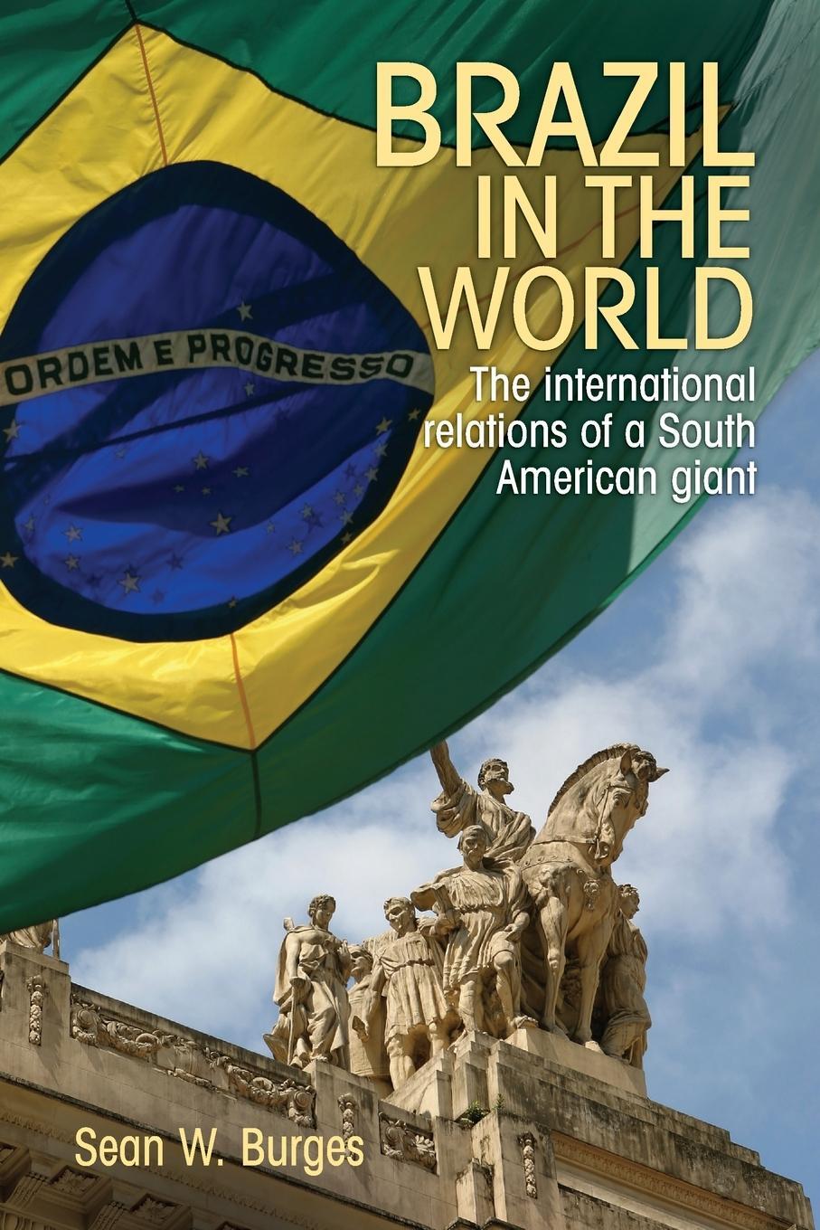 Cover: 9781526107404 | Brazil in the world | Sean W. Burges | Taschenbuch | Paperback | 2016