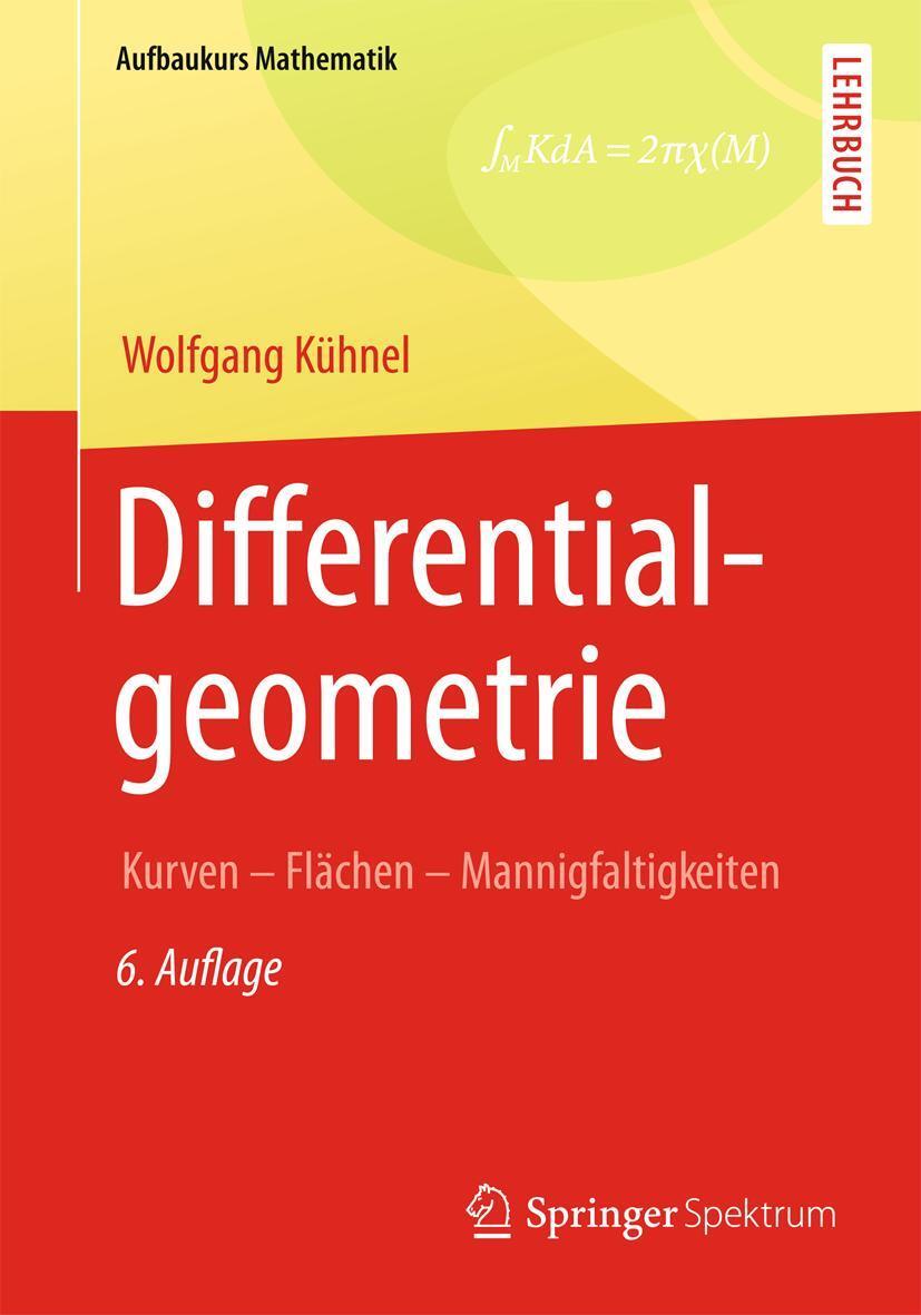 Cover: 9783658006143 | Differentialgeometrie | Kurven - Flächen - Mannigfaltigkeiten | Kühnel