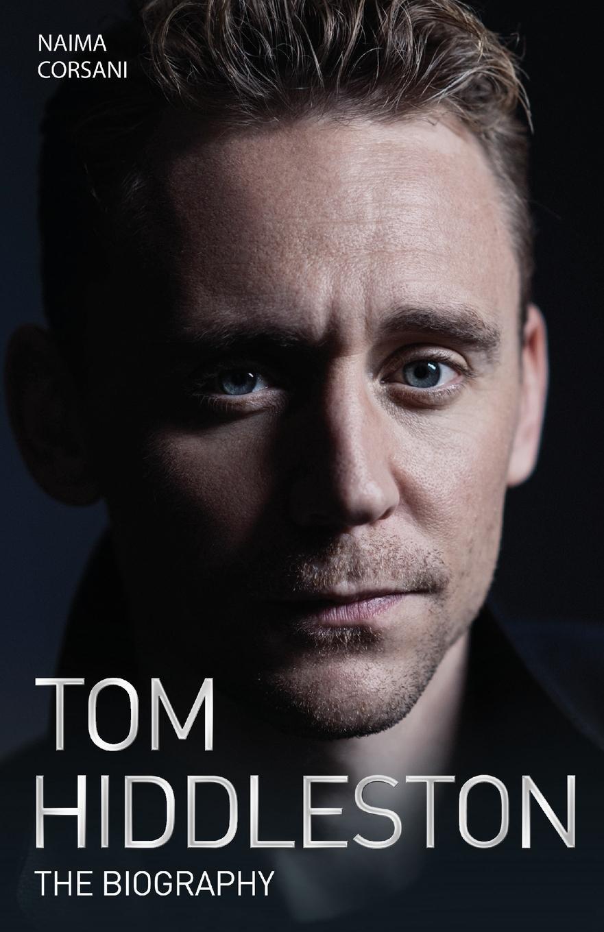 Cover: 9781786062673 | Tom Hiddleston - The Biography | Naimi Corsani | Taschenbuch | 2017