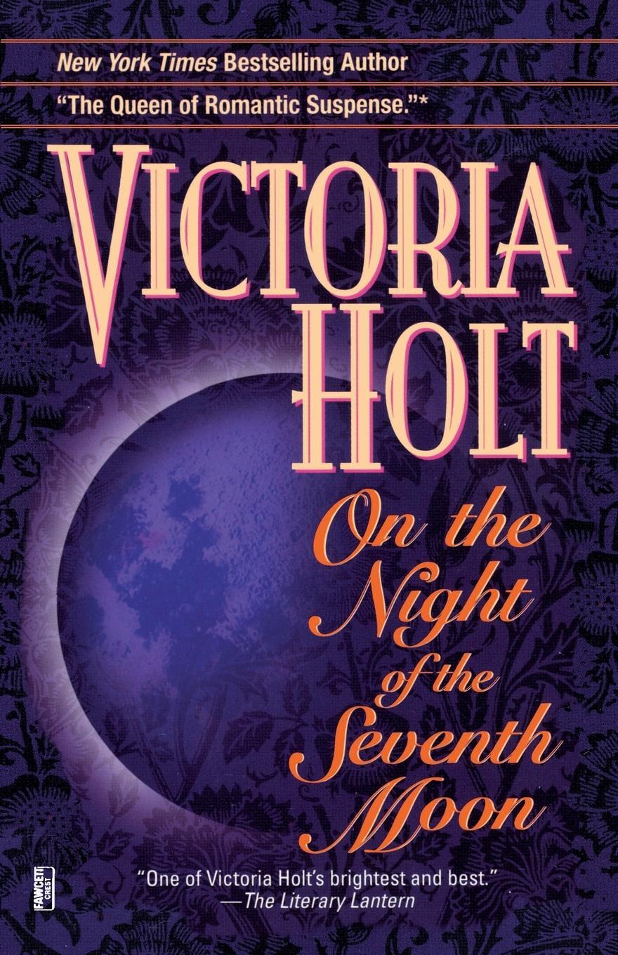 Cover: 9780345470386 | On the Night of the Seventh Moon | A Novel | Victoria Holt | Buch