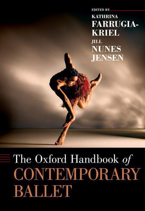 Cover: 9780190871499 | The Oxford Handbook of Contemporary Ballet | Farrugia-Kriel (u. a.)