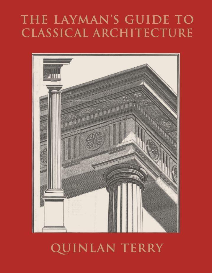 Cover: 9789189069817 | The Layman's Guide to Classical Architecture | Quinlan Terry | Buch