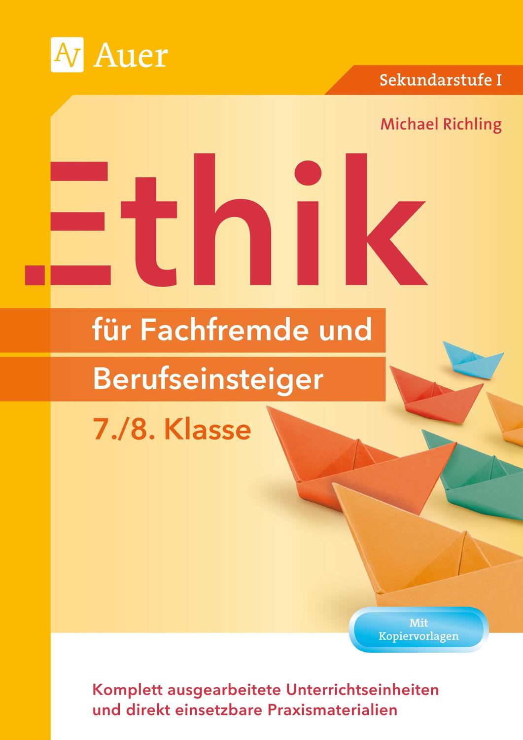 Cover: 9783403078142 | Ethik für Fachfremde und Berufseinsteiger 7-8 | Michael Richling