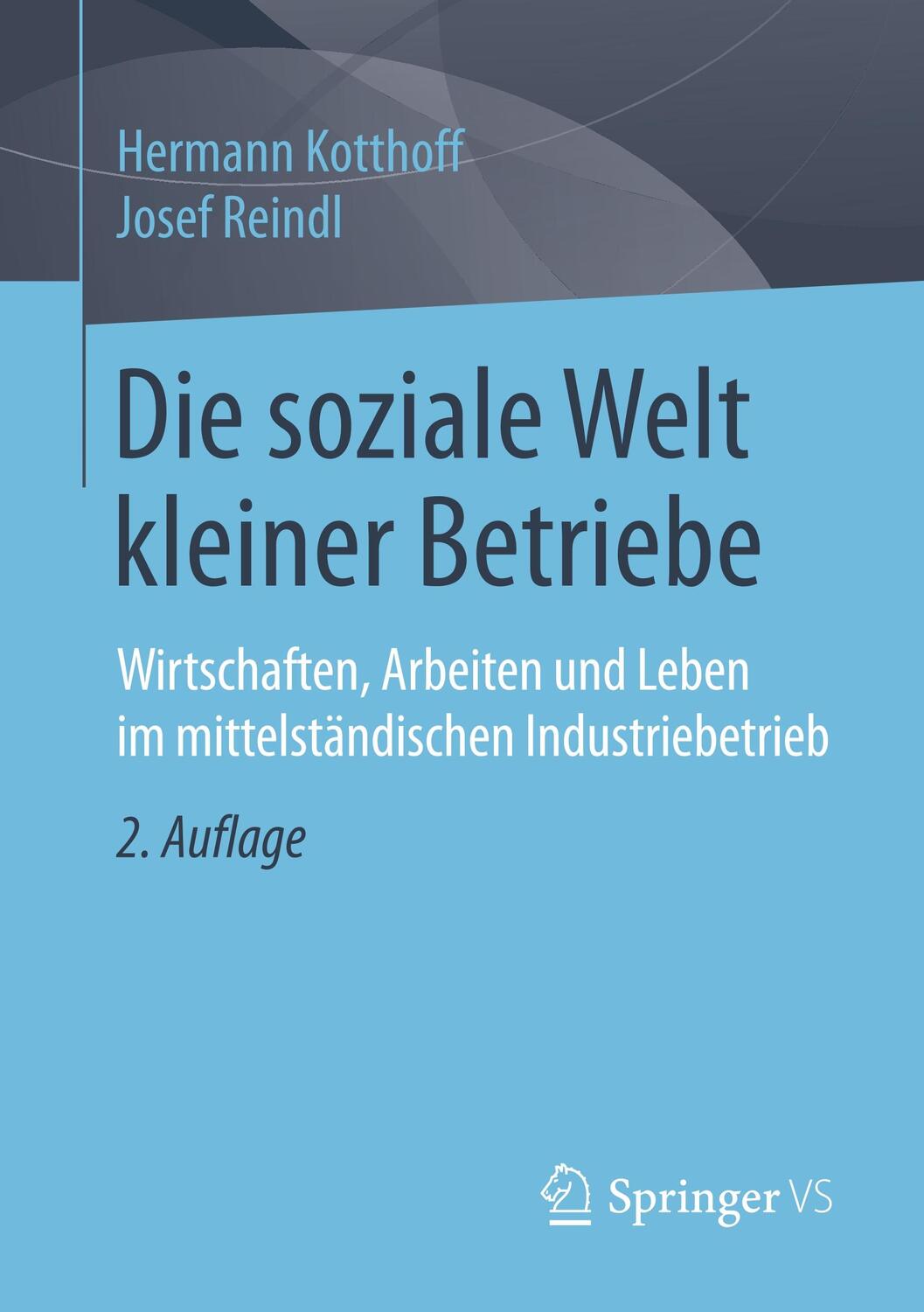 Cover: 9783658207311 | Die soziale Welt kleiner Betriebe | Josef Reindl (u. a.) | Taschenbuch