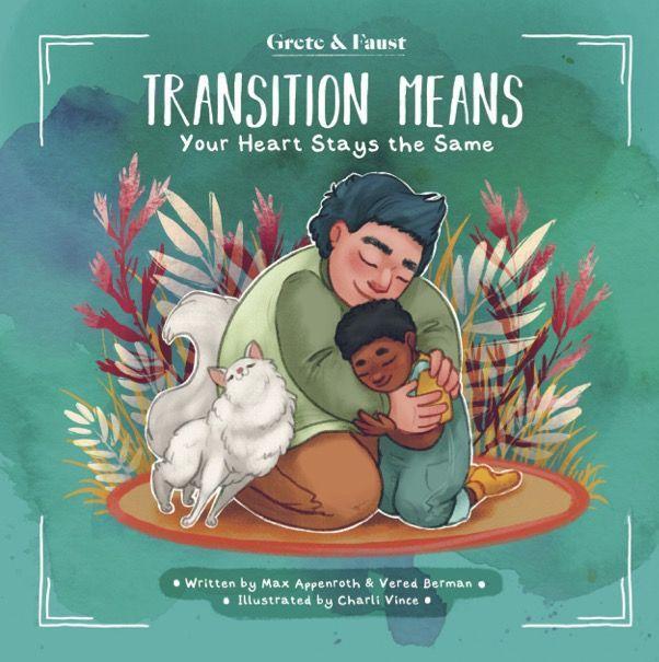 Cover: 9783963950322 | Transition Means Your Heart Stays the Same | Max Appenroth (u. a.)
