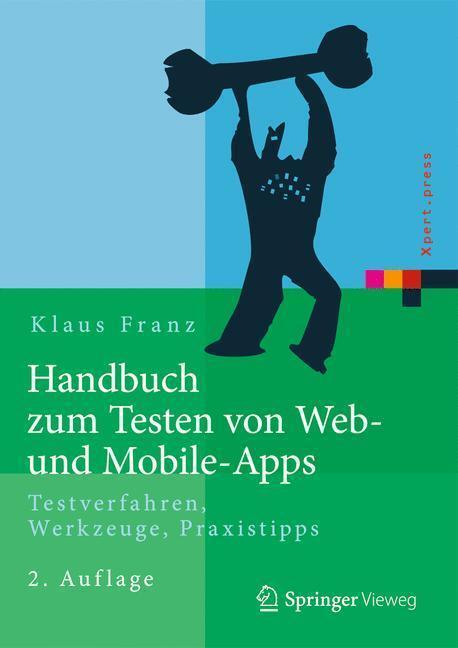 Bild: 9783662440278 | Handbuch zum Testen von Web- und Mobile-Apps | Klaus Franz | Buch