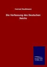 Cover: 9783846028469 | Die Verfassung des Deutschen Reichs | Conrad Haußmann | Taschenbuch