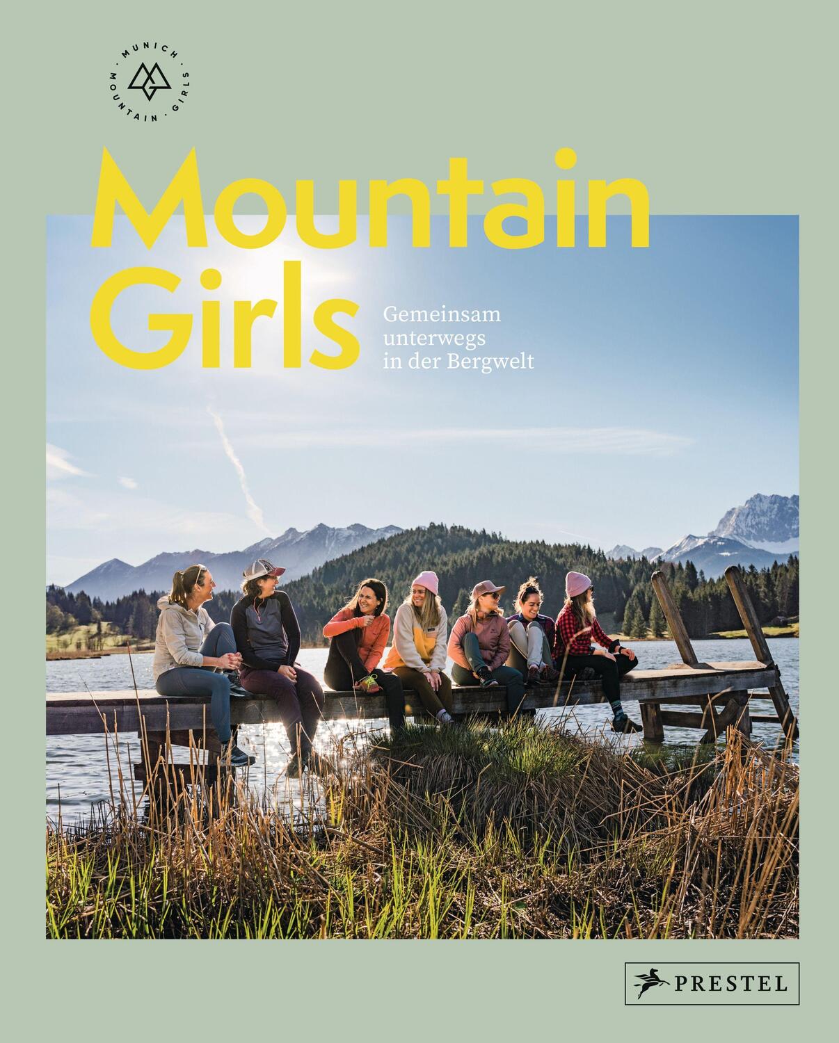 Cover: 9783791387291 | Mountain Girls | Munich Mountain Girls (u. a.) | Buch | 208 S. | 2021