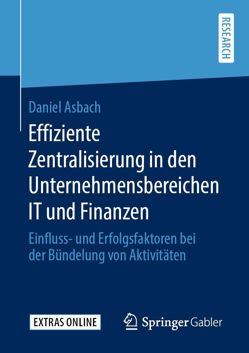 Cover: 9783658292386 | Effiziente Zentralisierung in den Unternehmensbereichen IT und...