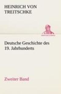Cover: 9783842416604 | Deutsche Geschichte des 19. Jahrhunderts - Zweiter Band | Treitschke