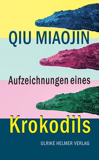 Cover: 9783897414419 | Aufzeichnungen eines Krokodils | Qiu Miaojin | Taschenbuch | Deutsch