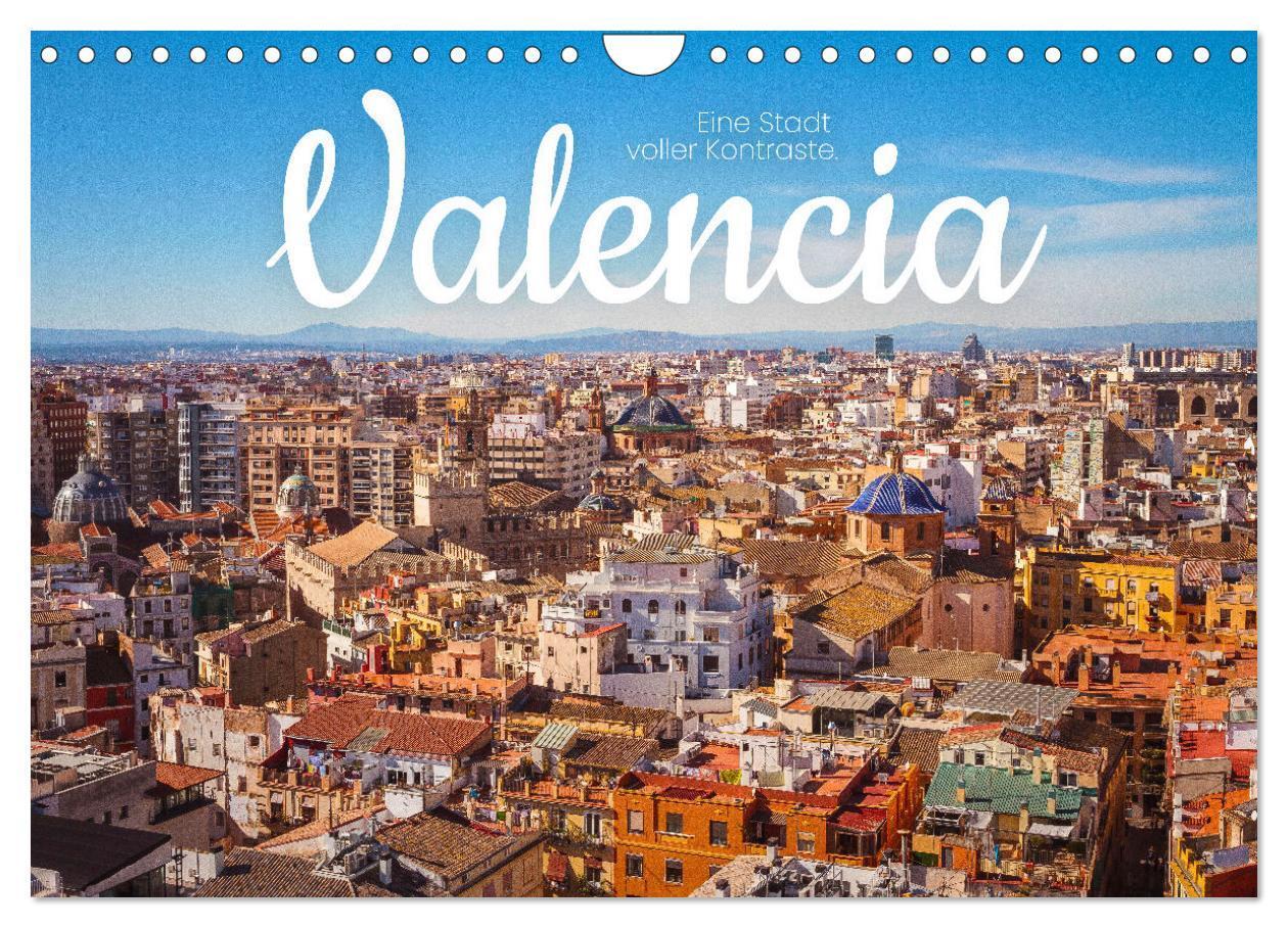 Cover: 9783383933301 | Valencia - Eine Stadt voller Kontraste. (Wandkalender 2025 DIN A4...