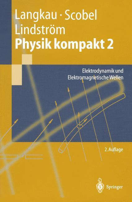 Cover: 9783540431404 | Physik kompakt 2 | Elektrodynamik und Elektromagnetische Wellen | Buch
