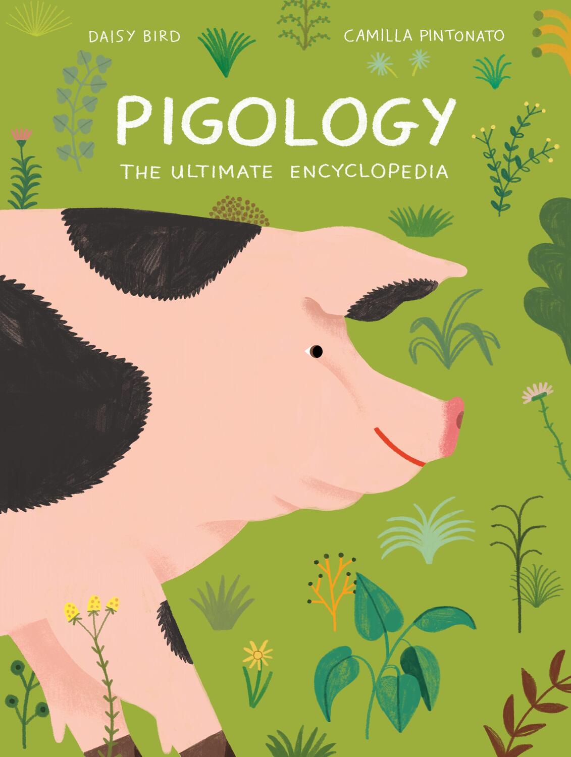 Cover: 9781616899899 | Pigology: The Ultimate Encyclopedia | Daisy Bird | Buch | Farm Animal