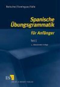 Cover: 9783503079858 | Spanische Übungsgrammatik für Anfänger 1 | Gina Beitscher (u. a.)