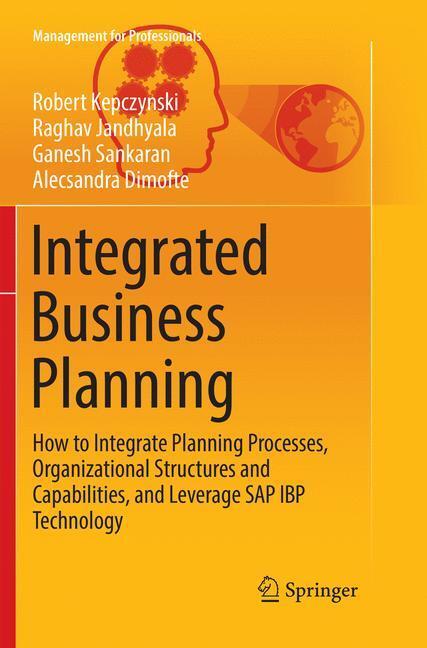Cover: 9783030092924 | Integrated Business Planning | Robert Kepczynski (u. a.) | Taschenbuch